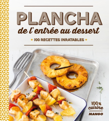 Plancha de l'entrée au dessert : 100 recettes inratables